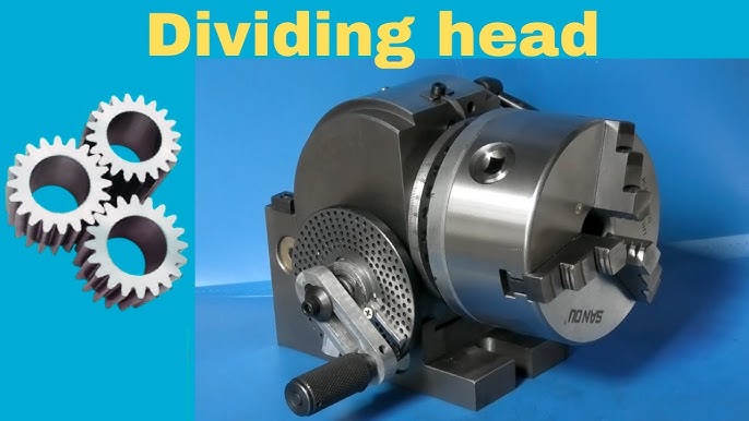 Tổng quan về đầu chia độ máy phay