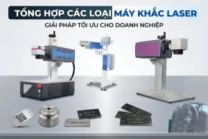 Tổng hợp các loại máy khắc laser thông dụng